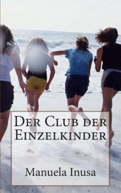 Cover for Manuela Inusa · Der Club Der Einzelkinder (Paperback Book) (2013)