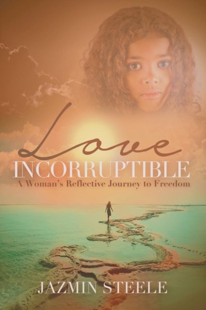 Cover for Jazmin Steele · Love Incorruptible (Paperback Bog) (2018)