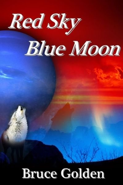 Cover for Bruce Golden · Red Sky, Blue Moon (Paperback Book) (2013)