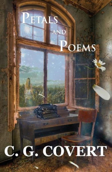 Cover for C G Covert · Petals and Poems (Pocketbok) (2013)