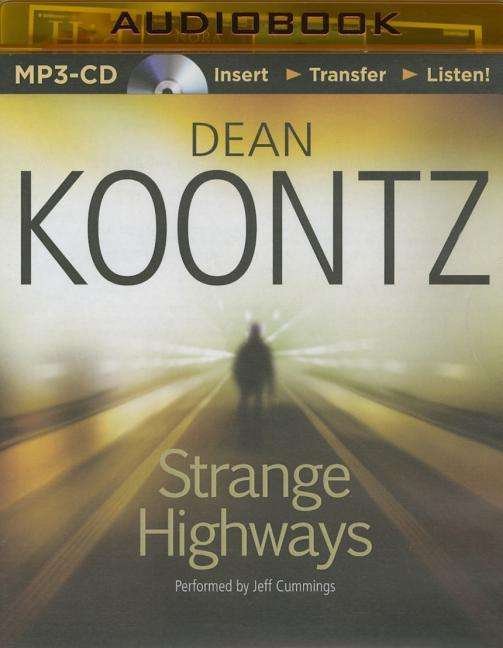 Cover for Dean Koontz · Strange Highways (MP3-CD) [Mp3 Una edition] (2014)