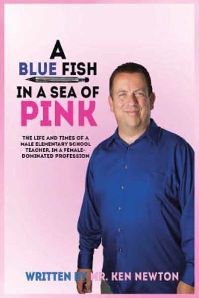 Cover for Ken Newton · A Blue Fish in a Sea of Pink (Paperback Book) (2014)