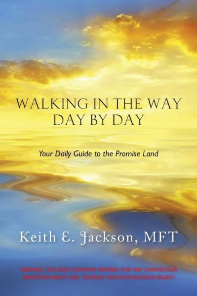 Cover for Keith  E. Jackson · Walking in the Way Day by Day: Your Daily Guide to the Promise Land (Paperback Book) (2014)