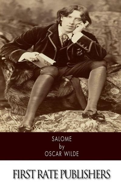 Salome - Oscar Wilde - Books - CreateSpace Independent Publishing Platf - 9781502349224 - September 12, 2014