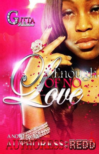 Cover for Authoress Redd · Enough of No Love: the Revised Edition 2014 (Paperback Book) (2014)