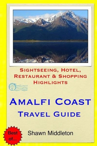 Cover for Shawn Middleton · Amalfi Coast Travel Guide: Sightseeing, Hotel, Restaurant &amp; Shopping Highlights (Paperback Book) (2015)
