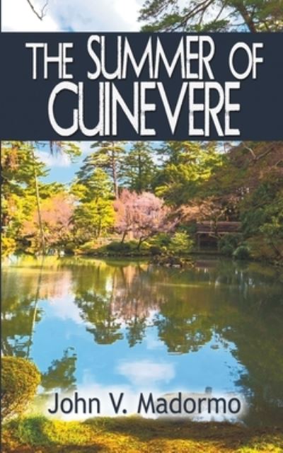 Cover for John V Madormo · The Summer of Guinevere (Paperback Book) (2019)