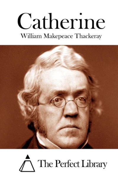 Cover for William Makepeace Thackeray · Catherine (Paperback Book) (2015)