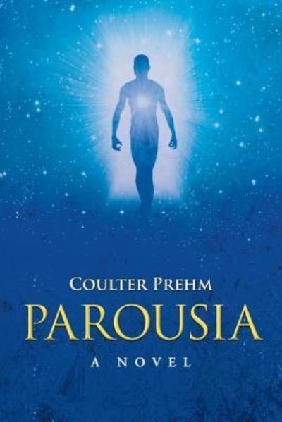 Cover for Coulter Prehm · Parousia (Paperback Book) (2016)
