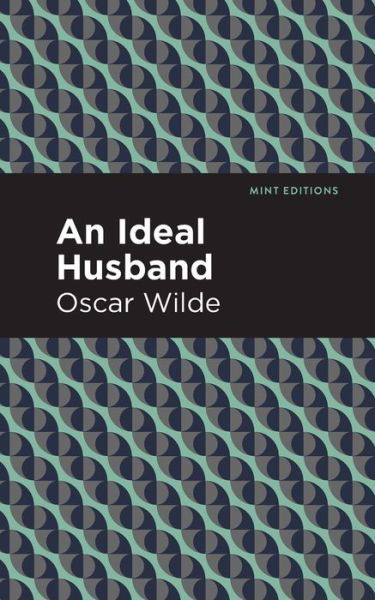 Cover for Oscar Wilde · An Ideal Husband - Mint Editions (Pocketbok) (2021)