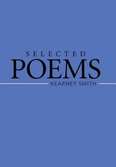 Cover for Kearney Smith · Selected Poems (Gebundenes Buch) (2016)