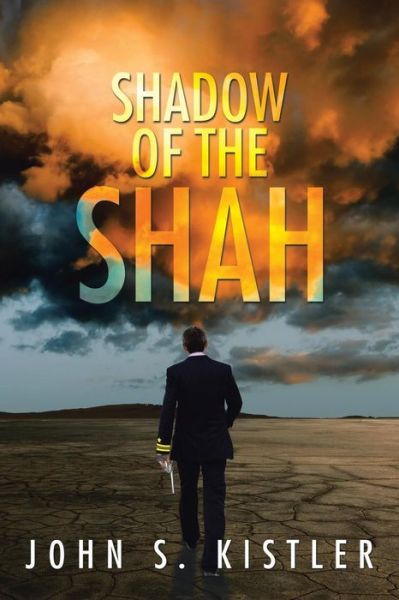 Cover for John S Kistler · Shadow of the Shah (Paperback Book) (2016)