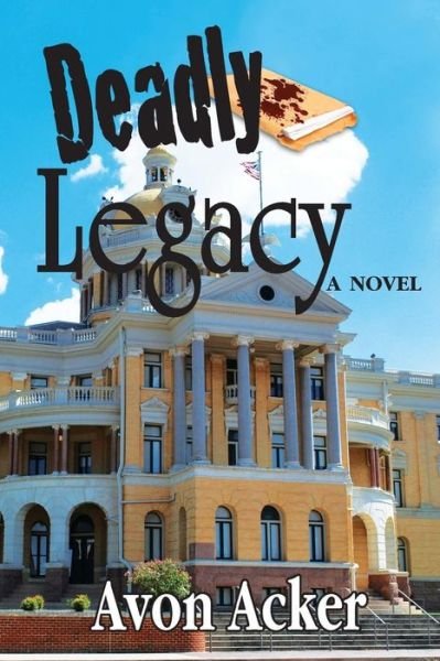 Cover for Avon Acker · Deadly Legacy (Taschenbuch) (2015)