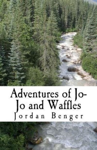 Cover for Jordan Benger · Adventures of Jo-Jo and Waffles (Paperback Bog) (2015)