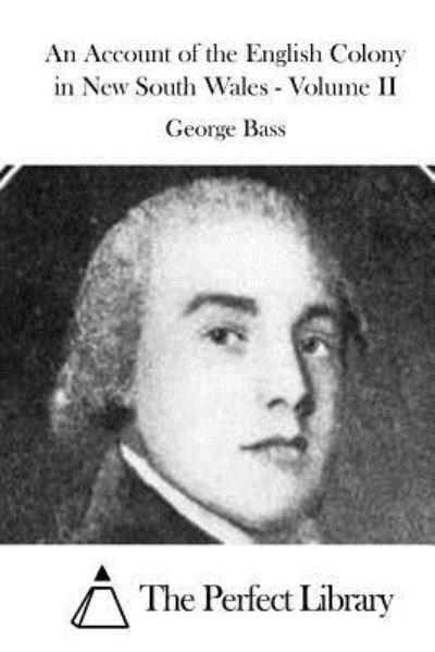Cover for George Bass · An Account of the English Colony in New South Wales - Volume II (Paperback Book) (2015)