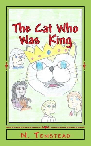 Cover for N Tenstead · The Cat Who Was King (Paperback Book) (2016)