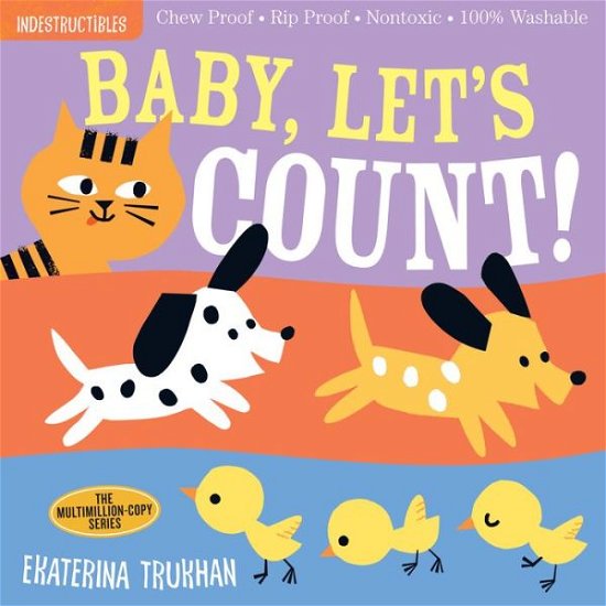 Cover for Amy Pixton · Indestructibles: Baby, Let's Count!: Chew Proof · Rip Proof · Nontoxic · 100% Washable (Book for Babies, Newborn Books, Safe to Chew) (Paperback Book) (2019)