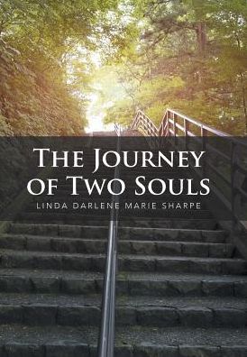 Cover for Linda Darlene Marie Sharpe · The Journey of Two Souls (Hardcover Book) (2016)