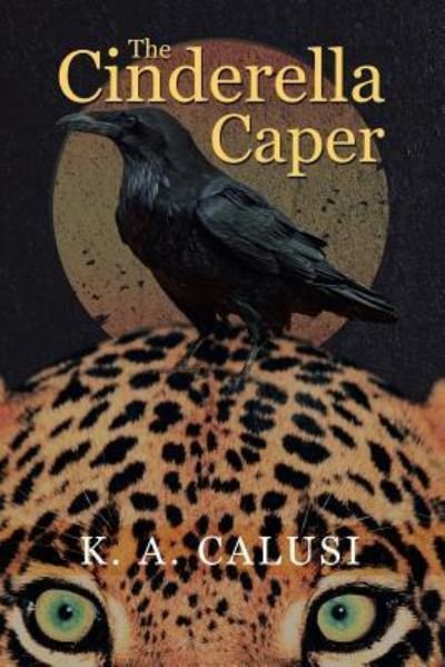 Cover for K a Calusi · The Cinderella Caper (Pocketbok) (2017)