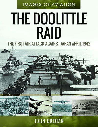 Cover for John Grehan · The Doolittle Raid: The First Air Attack Against Japan, April 1942 - Images of Aviation (Paperback Book) (2020)