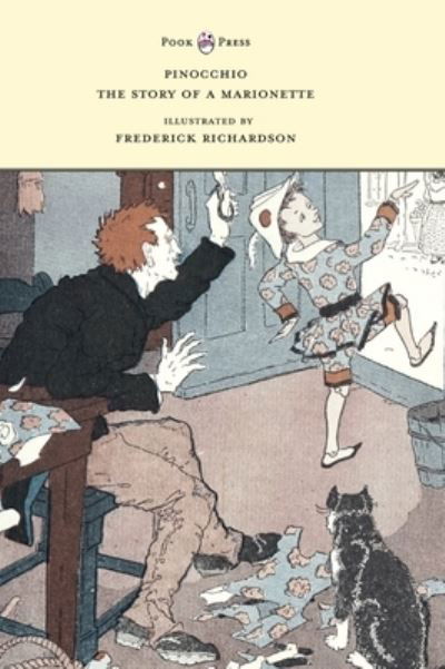 Pinocchio - The Story of a Marionette - Illustrated by Frederick Richardson - Carlo Collodi - Bøger - Pook Press - 9781528770224 - 26. juli 2021