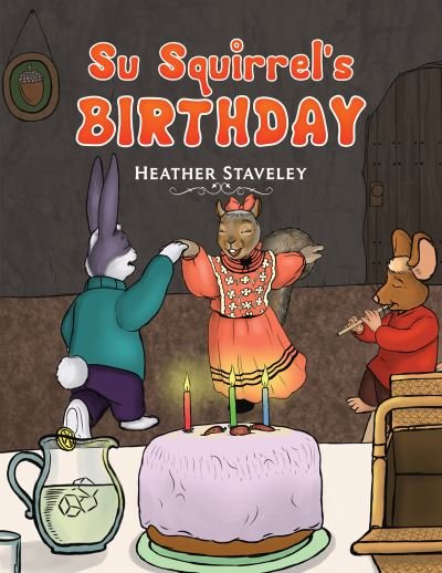 Cover for Heather Staveley · Squirrel's Birthday (Paperback Bog) (2020)