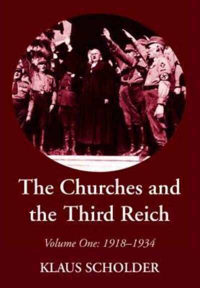 Cover for Klaus Scholder · The Churches and the Third Reich (Paperback Book) (2018)