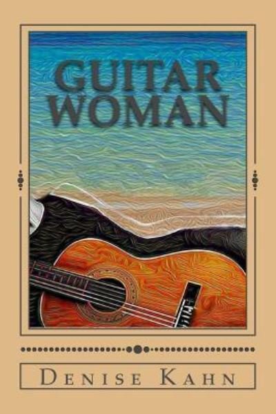 Denise Kahn · Guitar Woman (Paperback Book) (2016)