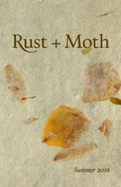 Cover for Rust and Moth · Rust + Moth (Paperback Book) (2016)