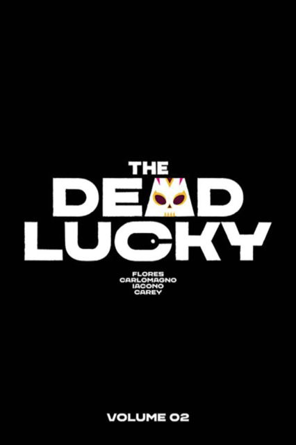 Cover for Melissa Flores · The Dead Lucky Volume 2: A Massive-Verse Book (Pocketbok) (2024)