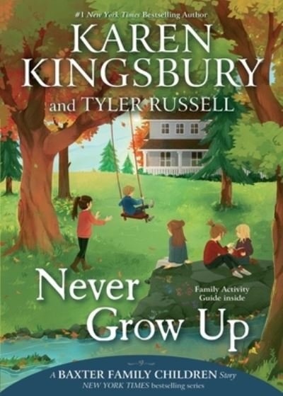 Cover for Karen Kingsbury · Never Grow Up (Bok) (2022)