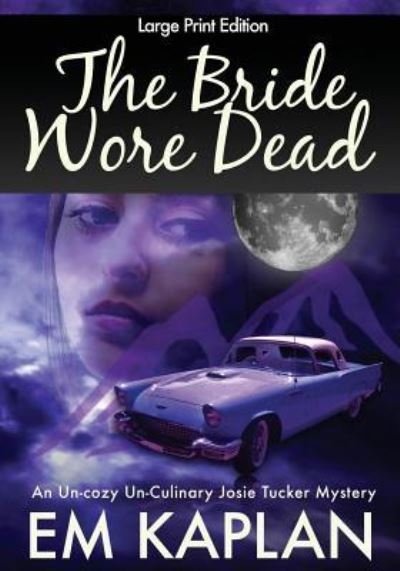 Cover for Em Kaplan · The Bride Wore Dead (Taschenbuch) [Large Print edition] (2016)
