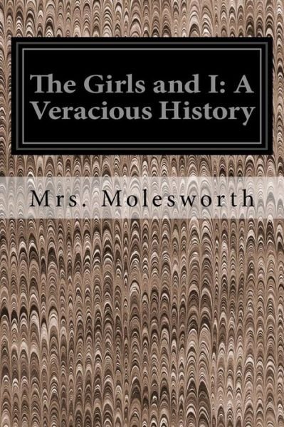 Cover for Mrs Molesworth · The Girls and I (Paperback Bog) (2016)