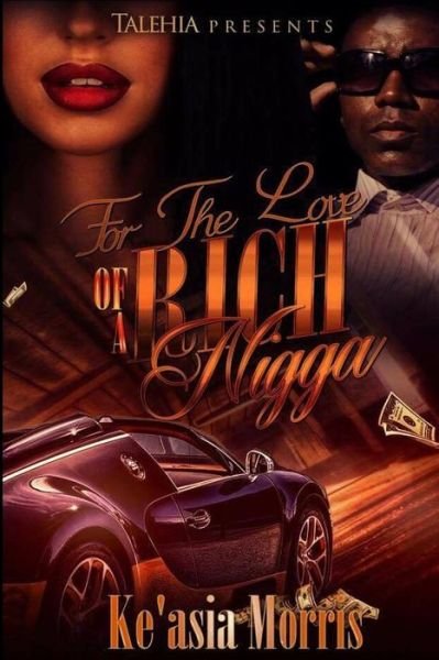 Cover for Ke'Asia Morris · For The Love of a Rich Nigga (Paperback Bog) (2016)