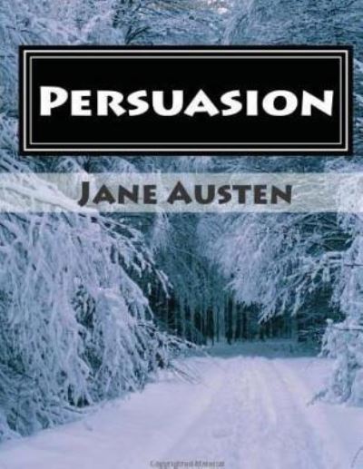 Persuasion - Jane Austen - Books - Createspace Independent Publishing Platf - 9781537440224 - September 3, 2016