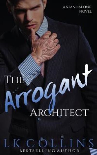 Cover for Lk Collins · The Arrogant Architect (Pocketbok) (2016)