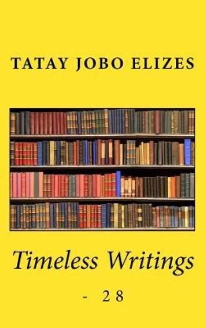 Cover for Tatay Jobo Elizes Pub · Timeless Writings - 28 (Paperback Book) (2016)