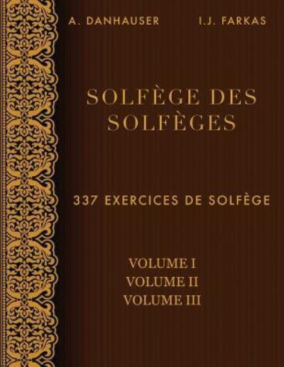 Cover for A Danhauser · Solfege des Solfeges, Volume 1, Volume 2 et Volume 3 (Paperback Book) (2017)