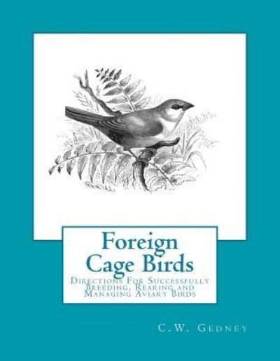 Cover for C W Gedney · Foreign Cage Birds (Paperback Bog) (2017)