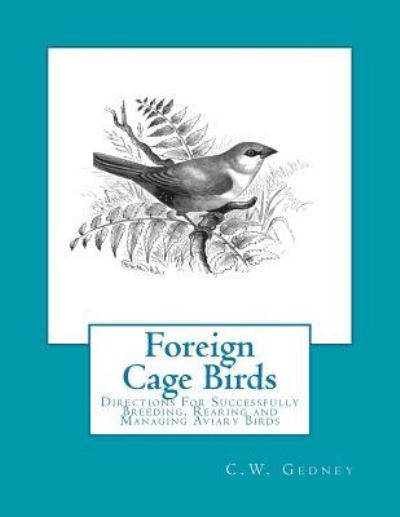 Cover for C W Gedney · Foreign Cage Birds (Paperback Book) (2017)