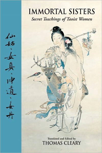 Immortal Sisters: Secret Teachings of Taoist Women Second Edition - Thomas F Cleary - Kirjat - North Atlantic Books,U.S. - 9781556432224 - maanantai 11. marraskuuta 1996