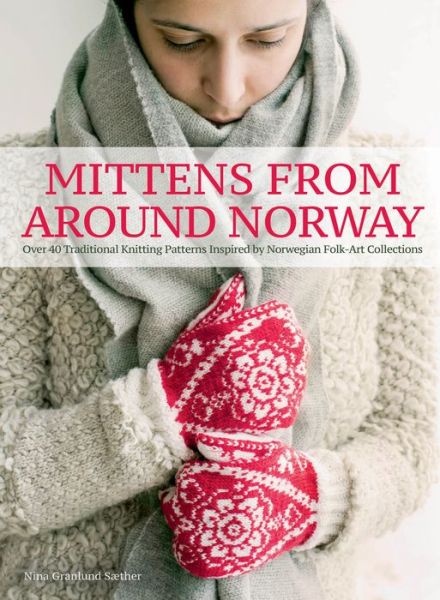 Cover for Nina Granlund Saether · Mittens from Around Norway (Hardcover Book) (2017)