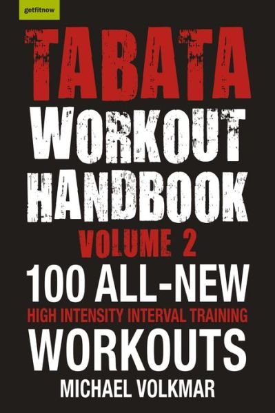 Cover for Michael Volkmar · Tabata Workout Handbook, Volume 2: More than 100 All-New, High Intensity Interval Training Workouts (HIIT) For All (Taschenbuch) (2018)