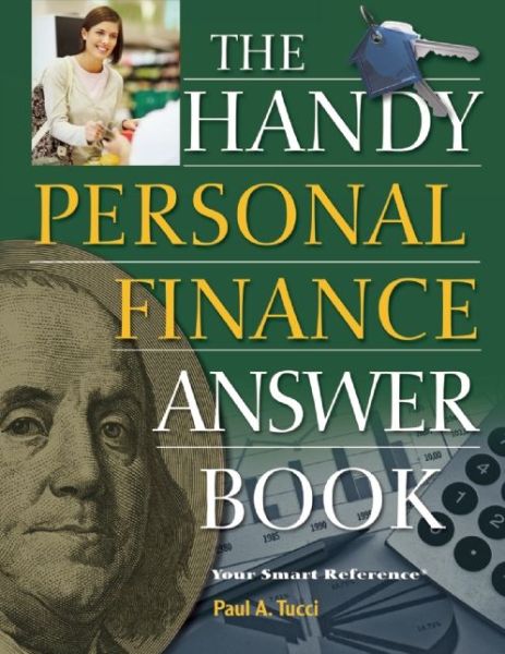 The Handy Personal Finance Answer Book - Paul A. Tucci - Książki - Visible Ink Press - 9781578593224 - 1 października 2011