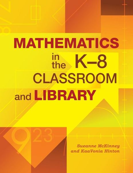 Cover for Sueanne McKinney · Mathematics in the K-8 Classroom and Library (Paperback Book) (2010)