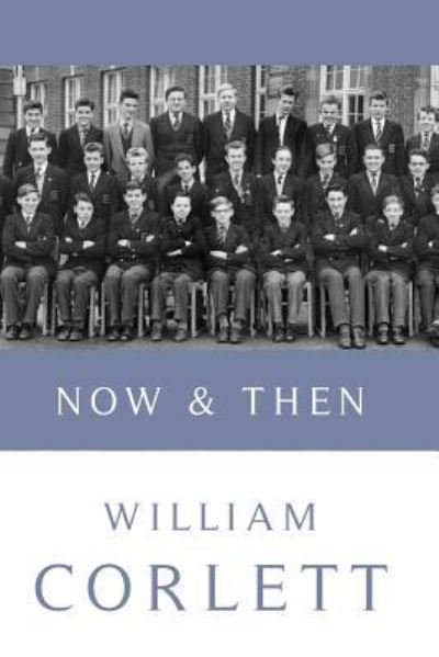 Cover for William Corlett · Now &amp; Then (Paperback Book) (2016)