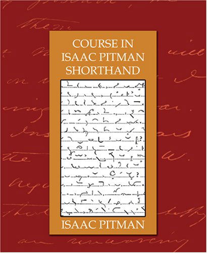 Cover for Isaac Pitman · Course in Isaac Pitman Shorthand (Taschenbuch) (2007)