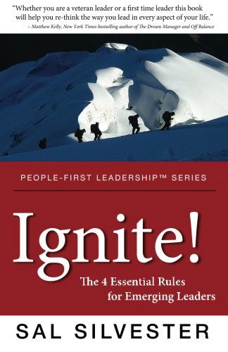 Ignite! the 4 Essential Rules for Emerging Leaders (People-first Leadership) - Sal Silvester - Books - Happy About - 9781600052224 - March 23, 2012