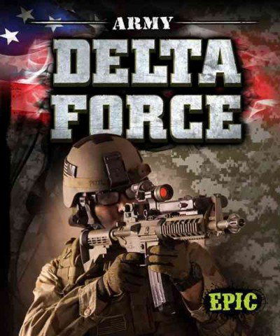 Cover for Nick Gordon · Army Delta Force (Epic Books: U.s. Military) (Hardcover Book) (2012)