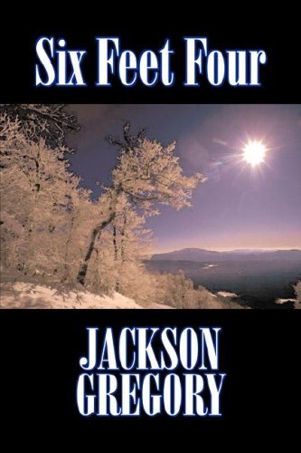 Cover for Jackson Gregory · Six Feet Four (Paperback Book) (2007)